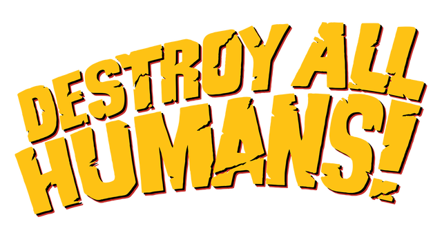 DESTROY ALL HUMANS!